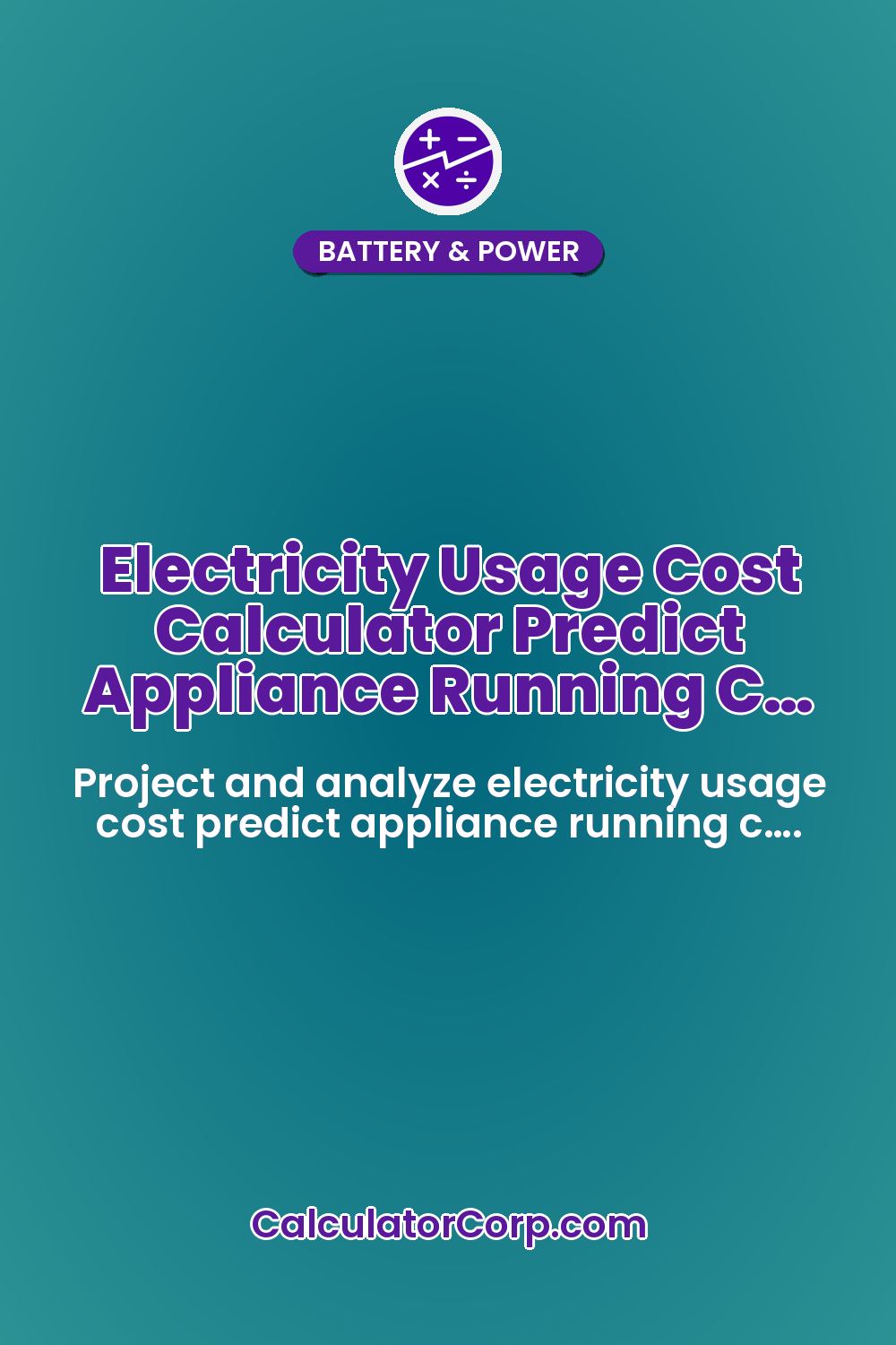 Electricity Usage Cost Calculator Predict Appliance Running C…