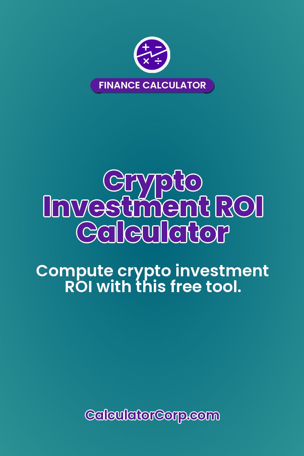 Crypto Investment ROI Calculator