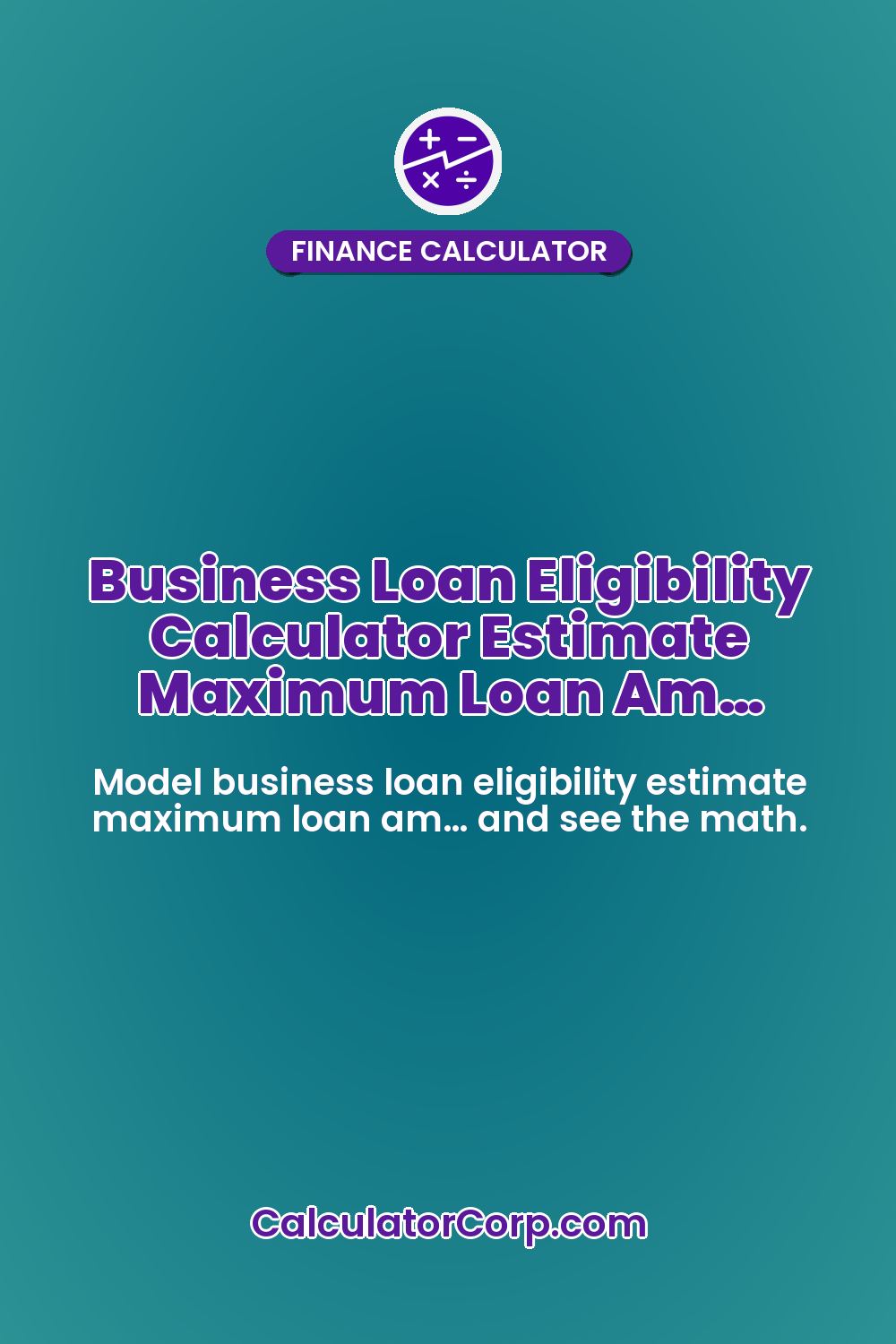 Business Loan Eligibility Calculator Estimate Maximum Loan Am…
