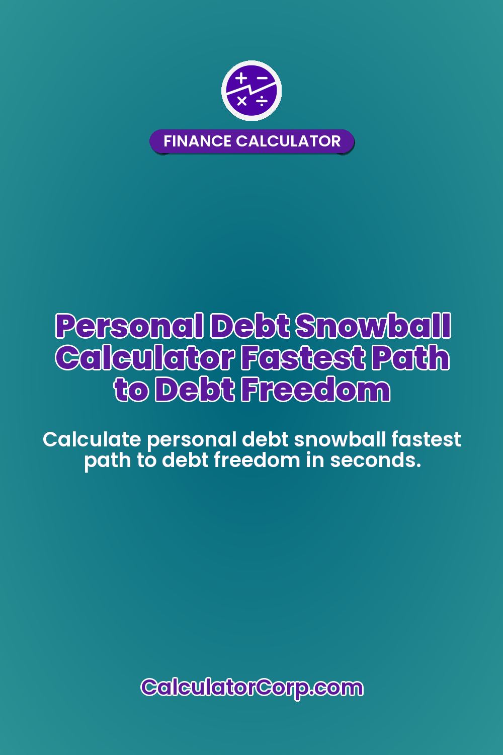 Personal Debt Snowball Calculator Fastest Path to Debt Freedom