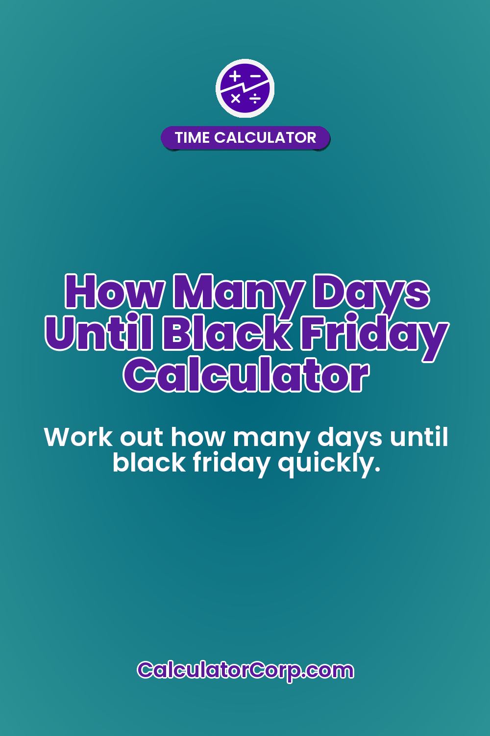 How Many Days Until Black Friday Calculator