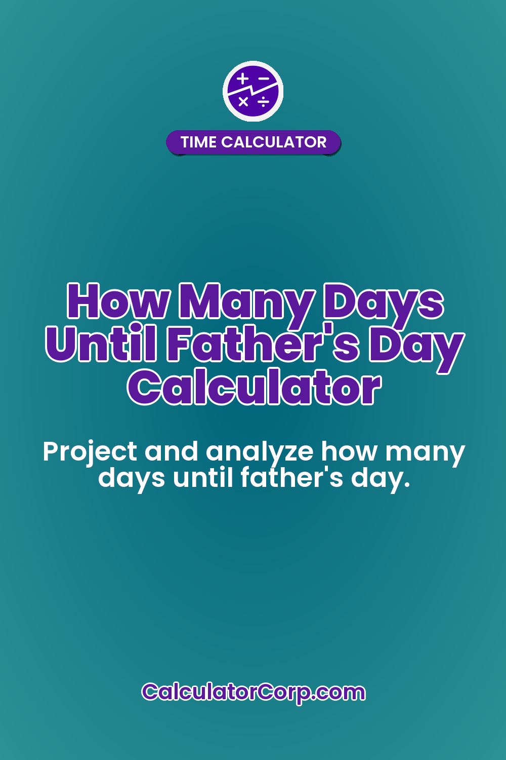 How Many Days Until Father's Day Calculator