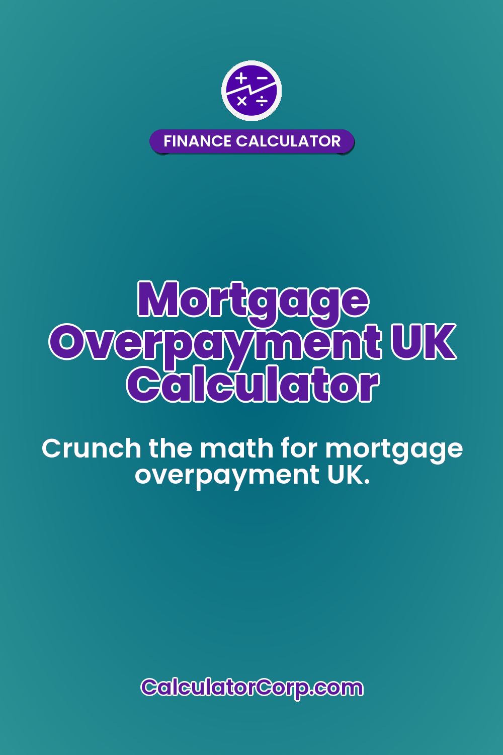 Mortgage Overpayment UK Calculator