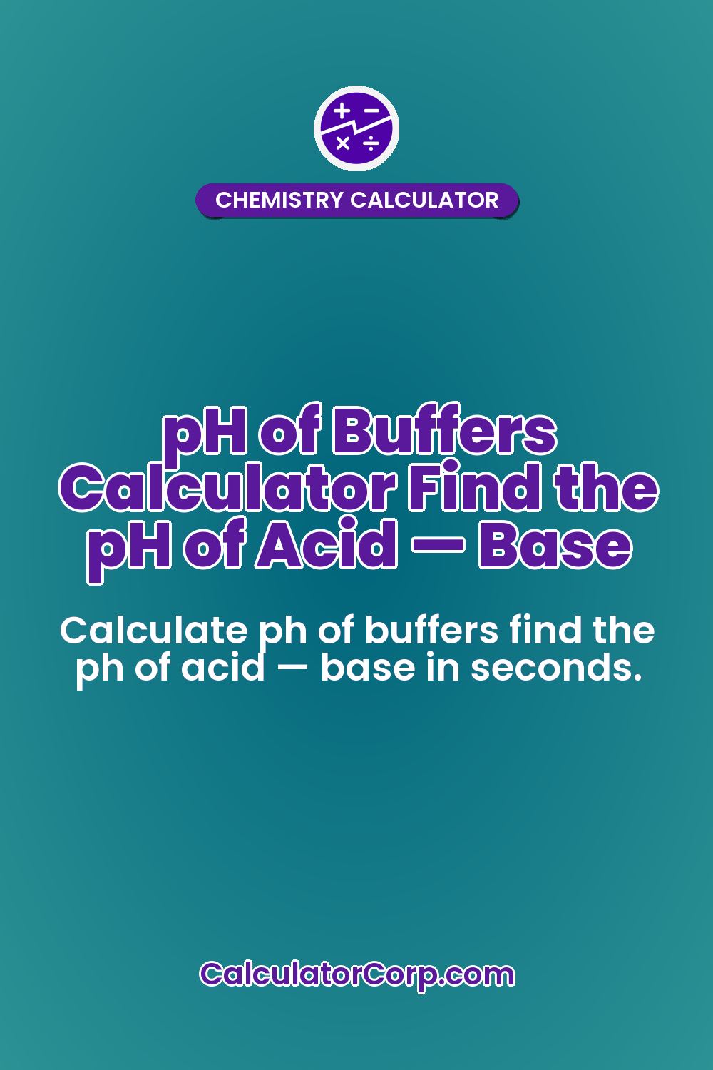 pH of Buffers Calculator Find the pH of Acid — Base