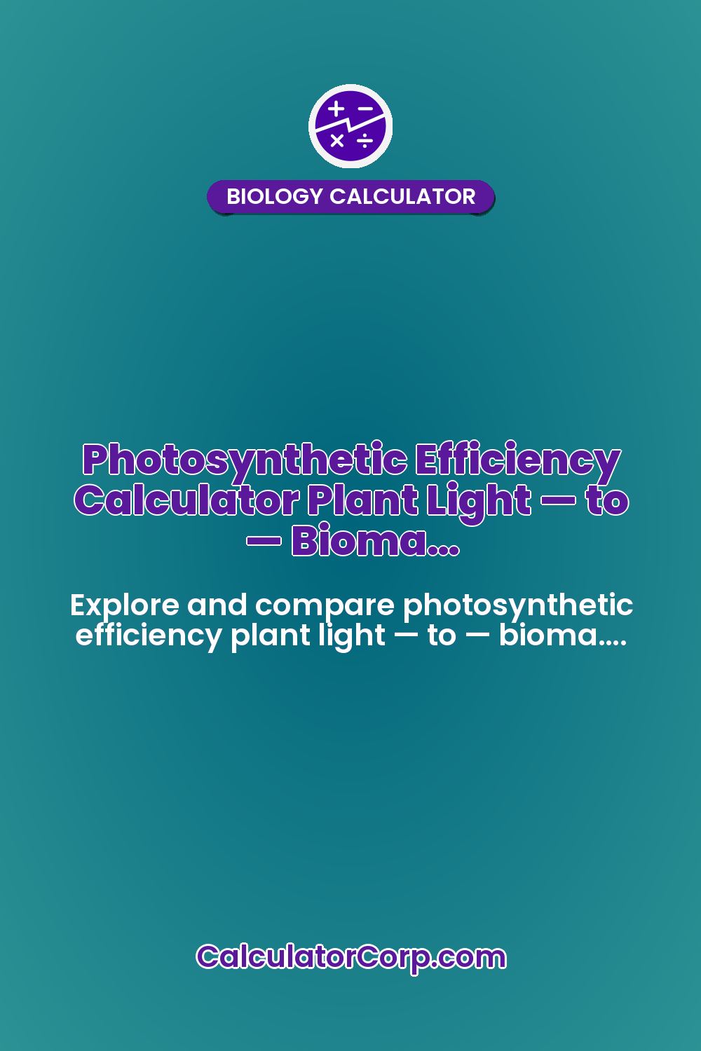 Photosynthetic Efficiency Calculator Plant Light — to — Bioma…
