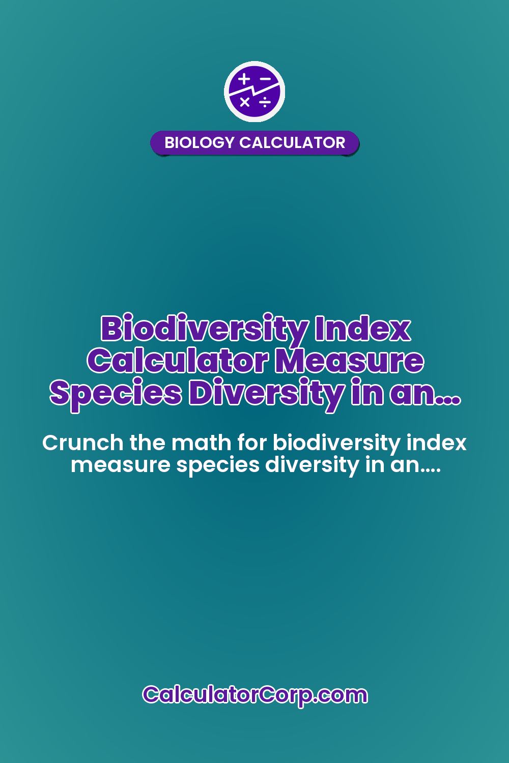 Biodiversity Index Calculator Measure Species Diversity in an…