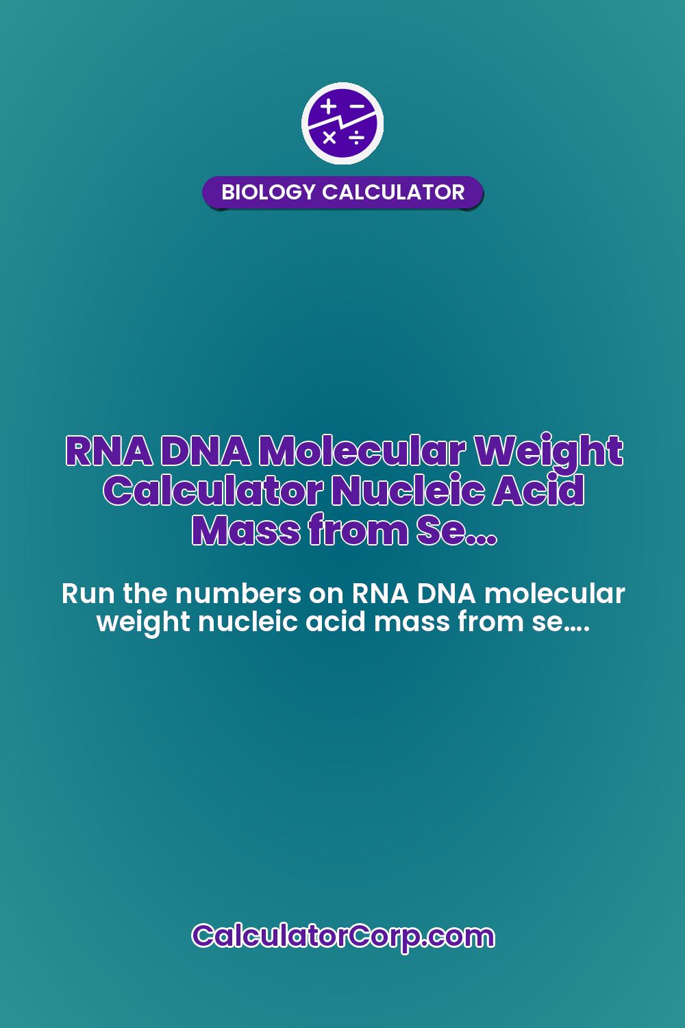 RNA DNA Molecular Weight Calculator Nucleic Acid Mass from Se…