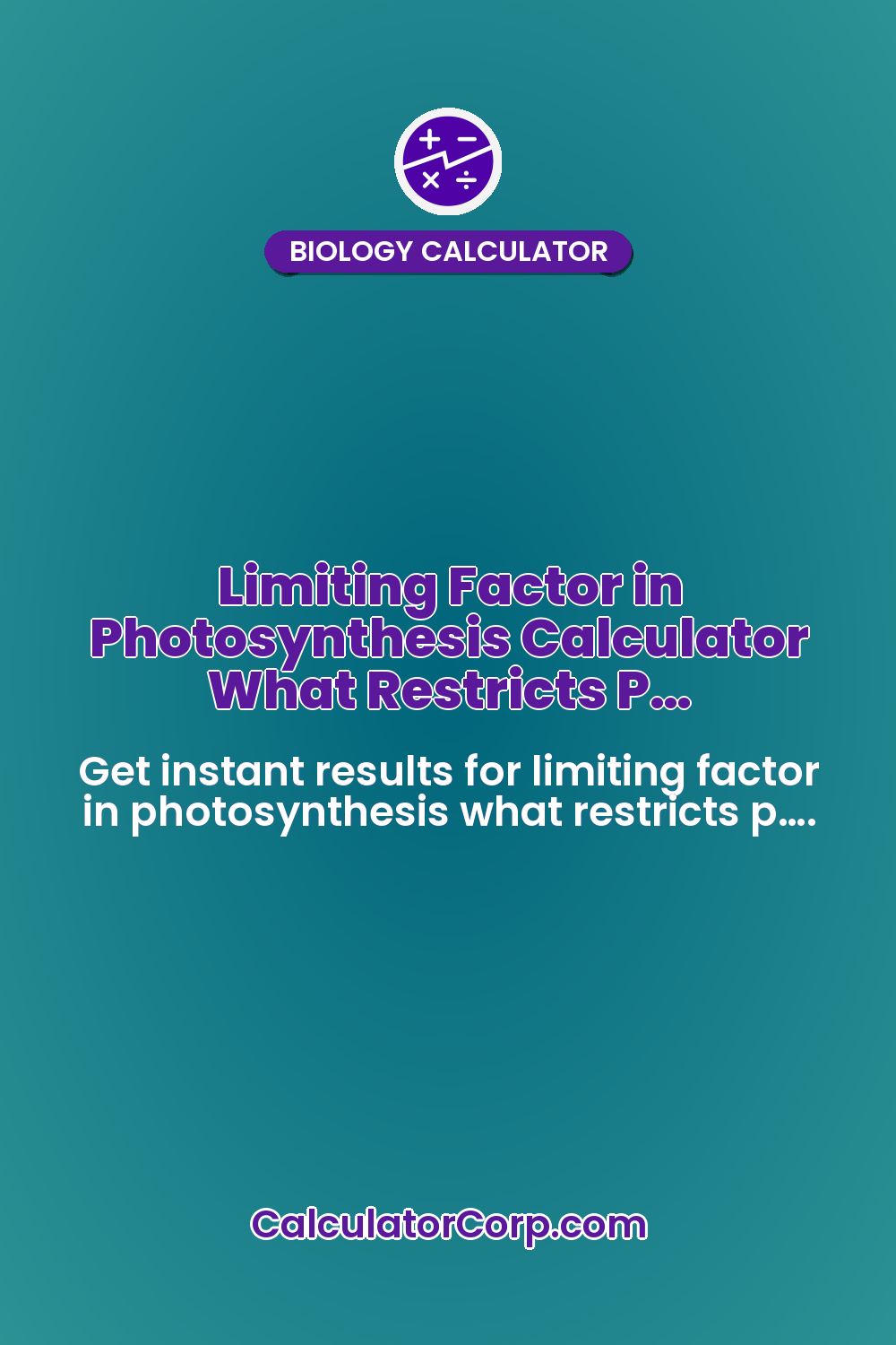 Limiting Factor in Photosynthesis Calculator What Restricts P…