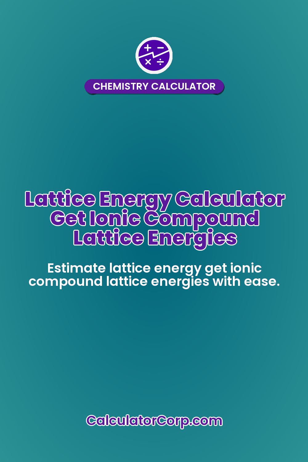 Lattice Energy Calculator Get Ionic Compound Lattice Energies