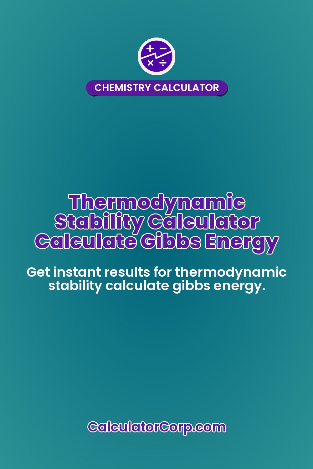 Thermodynamic Stability Calculator Calculate Gibbs Energy