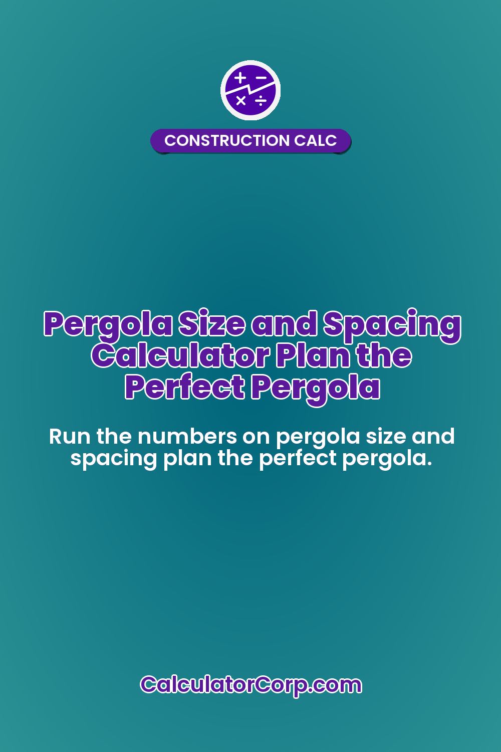 Pergola Size and Spacing Calculator Plan the Perfect Pergola