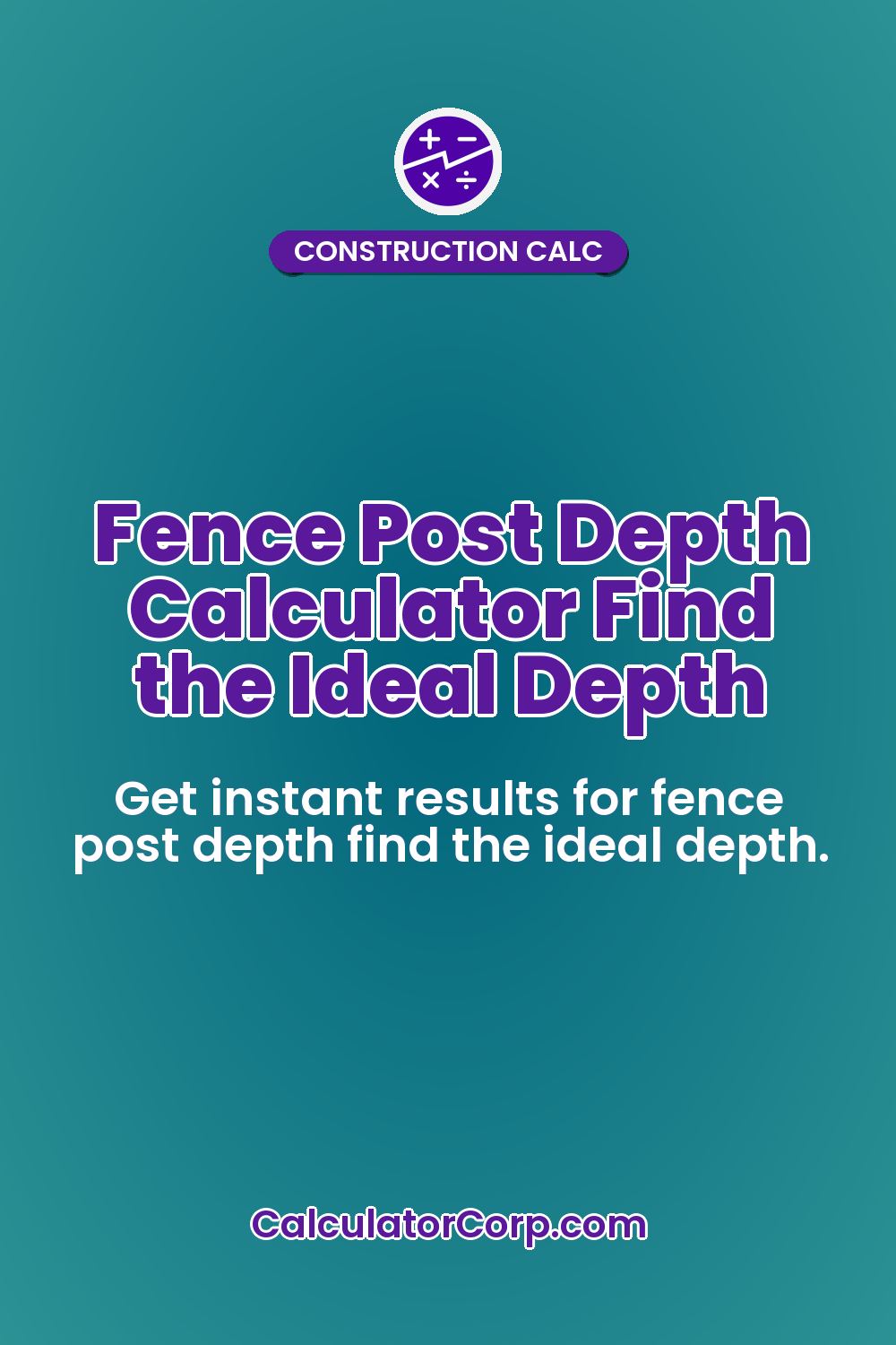 Fence Post Depth Calculator Find the Ideal Depth