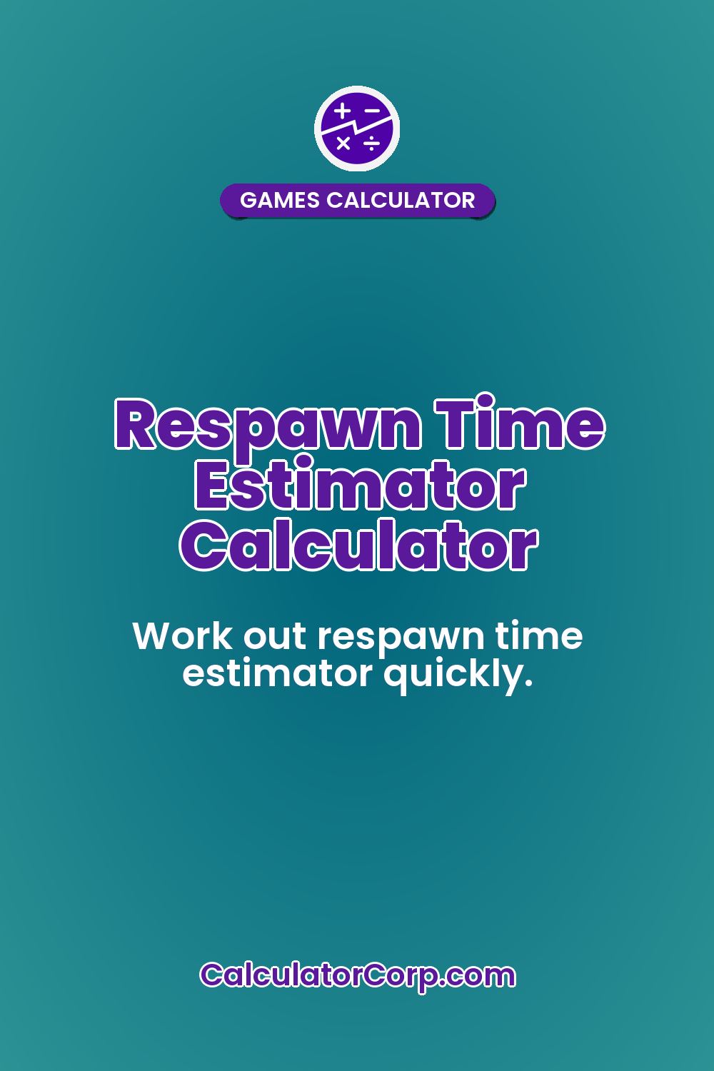 Respawn Time Estimator Calculator