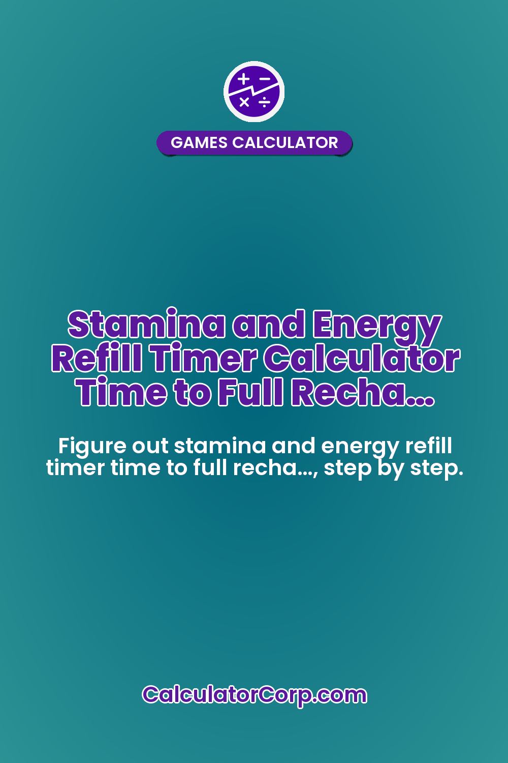 Stamina and Energy Refill Timer Calculator Time to Full Recha…
