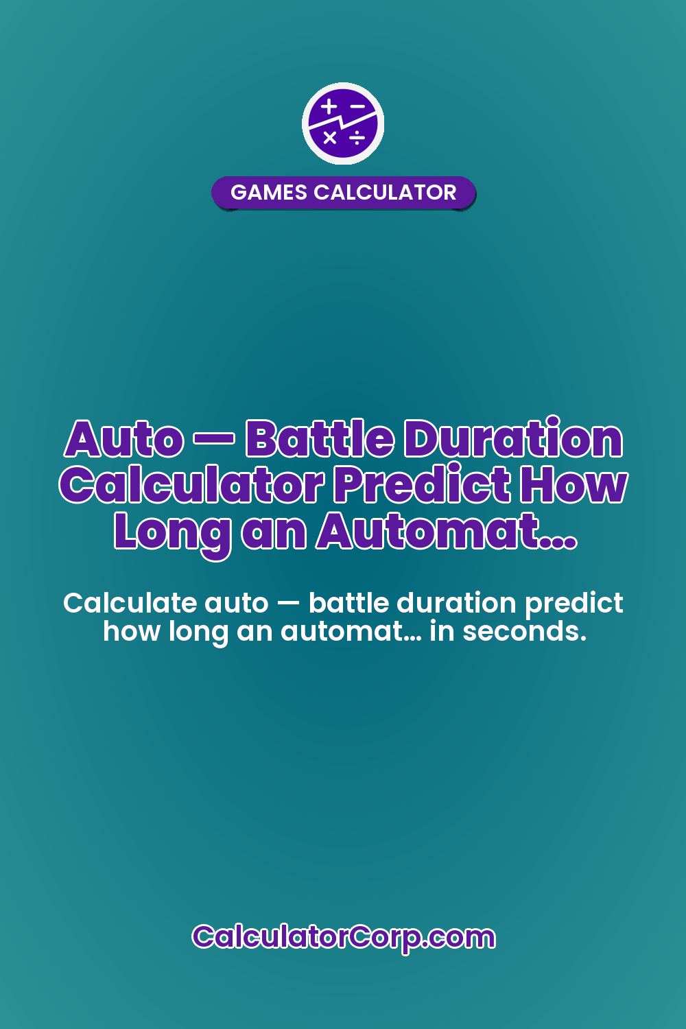 Auto — Battle Duration Calculator Predict How Long an Automat…