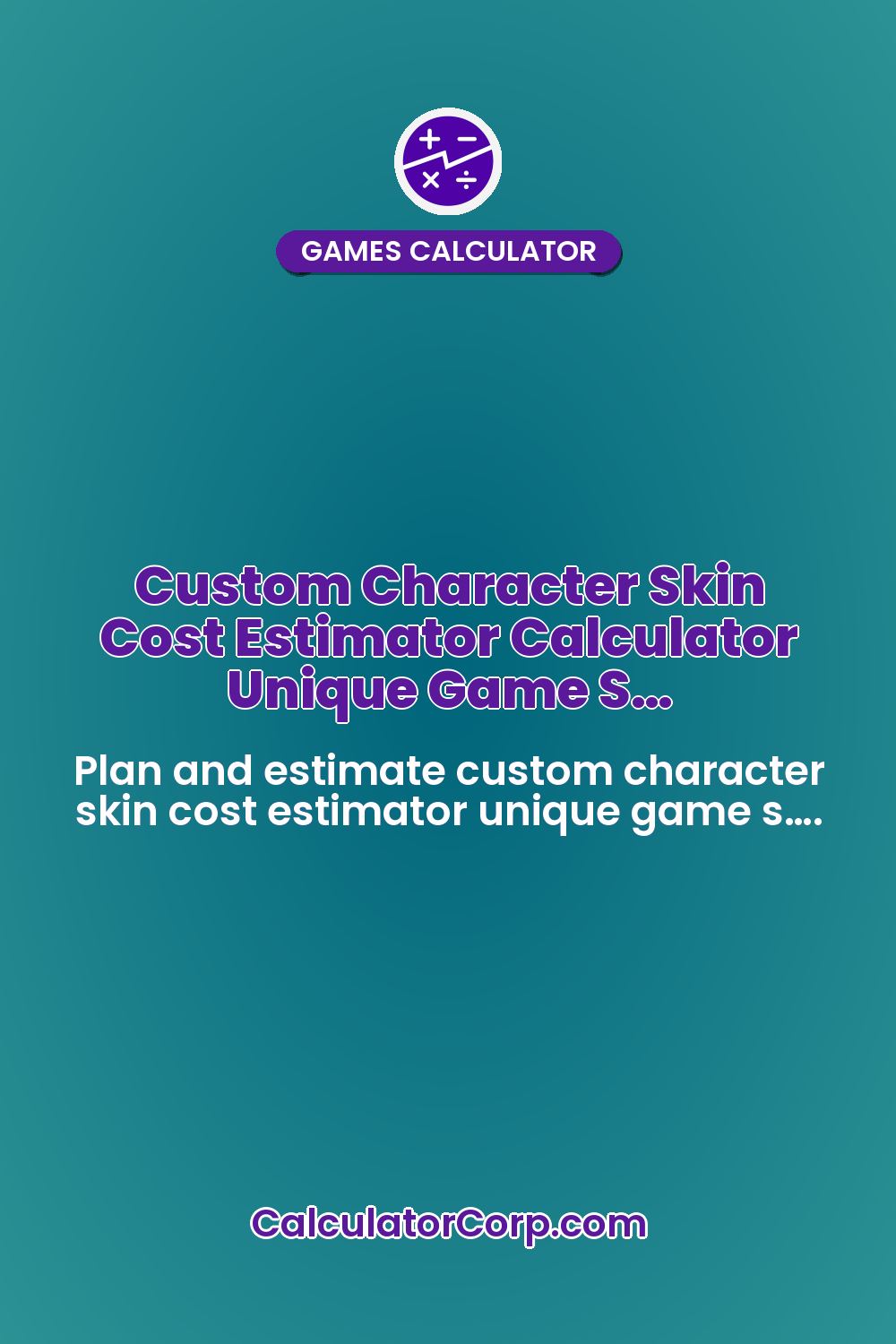 Custom Character Skin Cost Estimator Calculator Unique Game S…