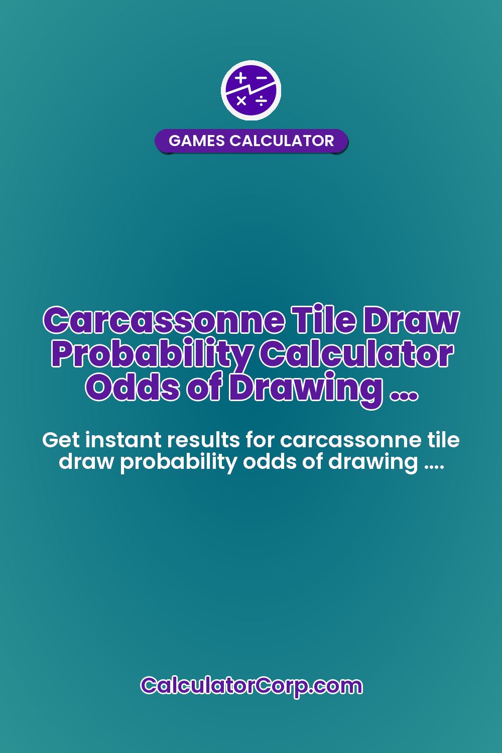 Carcassonne Tile Draw Probability Calculator Odds of Drawing …