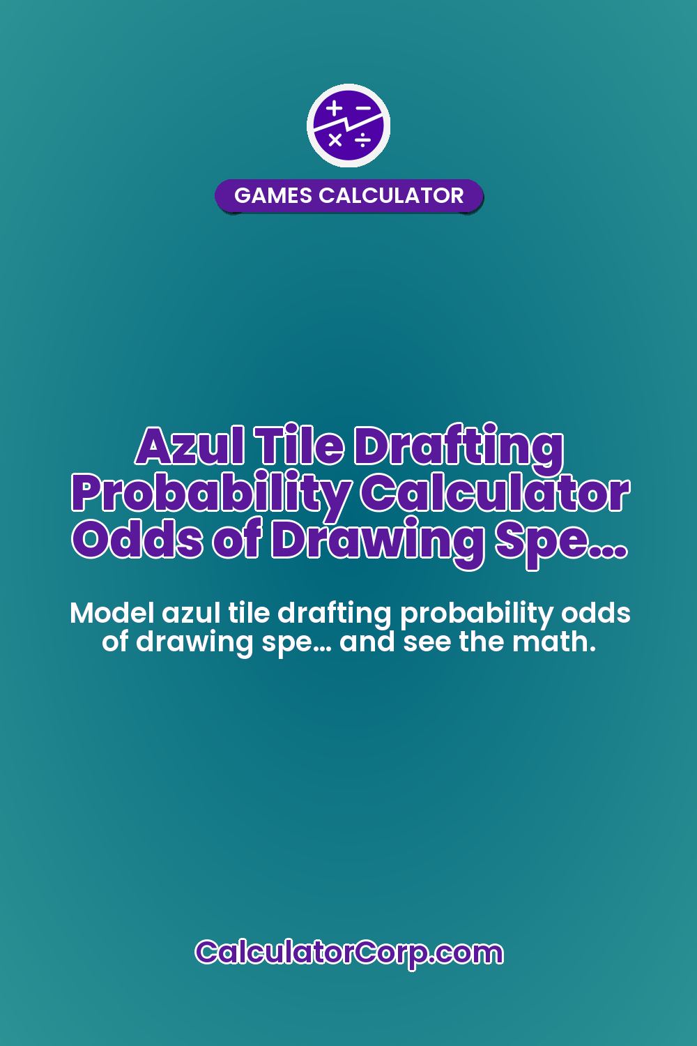 Azul Tile Drafting Probability Calculator Odds of Drawing Spe…
