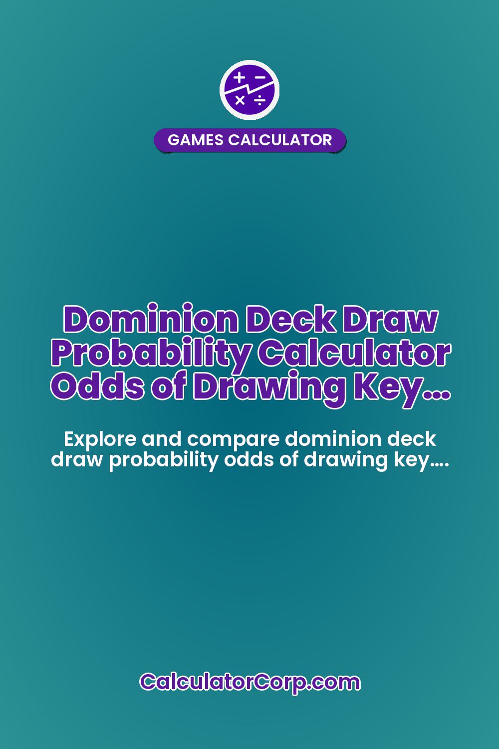 Dominion Deck Draw Probability Calculator Odds of Drawing Key…