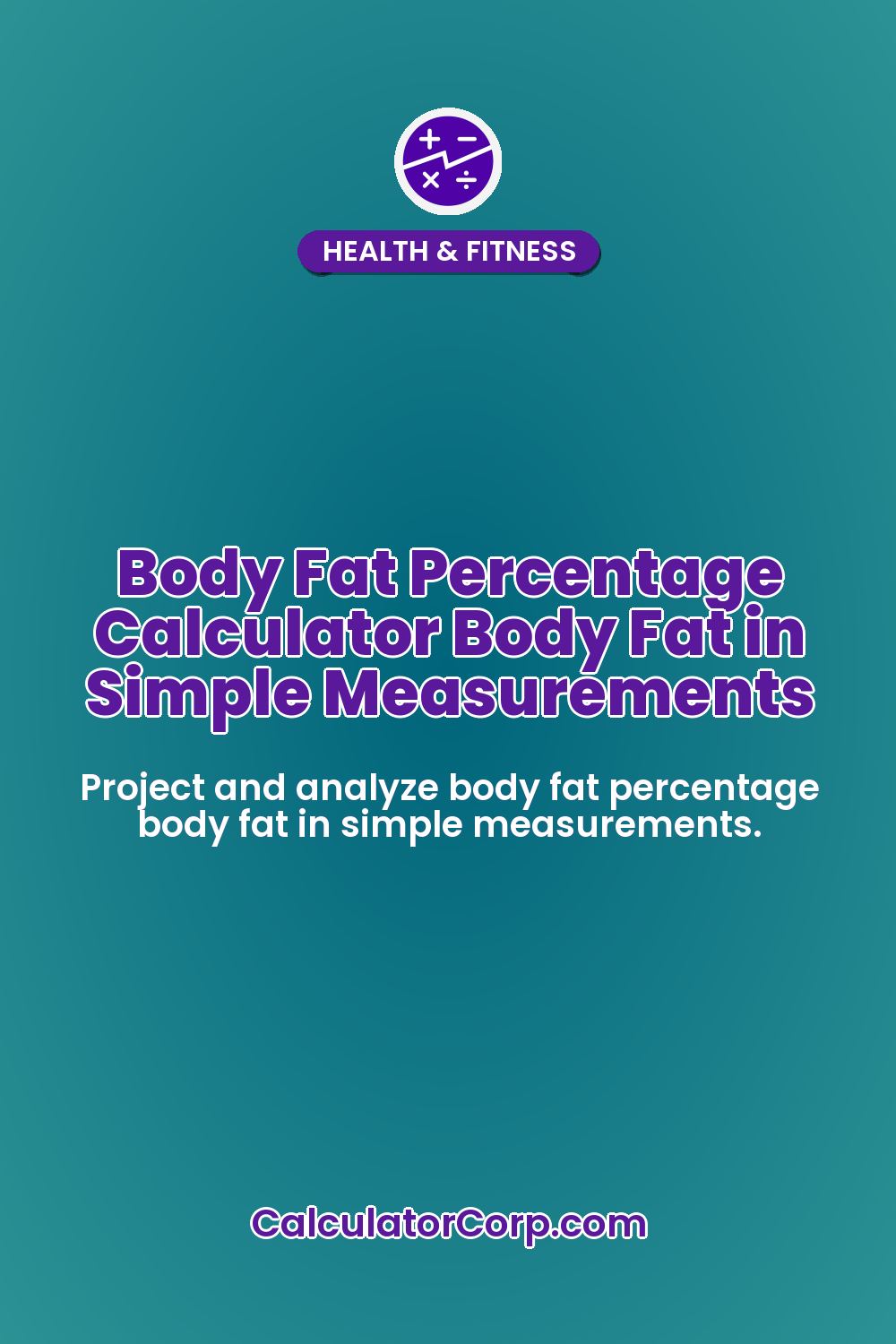 Body Fat Percentage Calculator Body Fat in Simple Measurements
