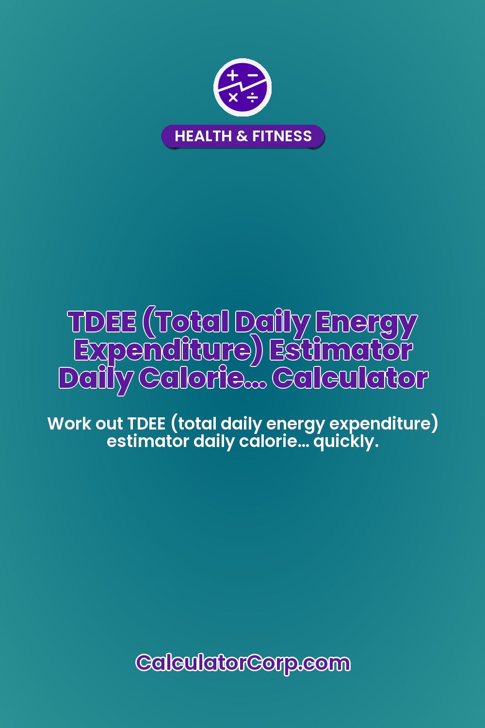 TDEE (Total Daily Energy Expenditure) Estimator Daily Calorie… Calculator