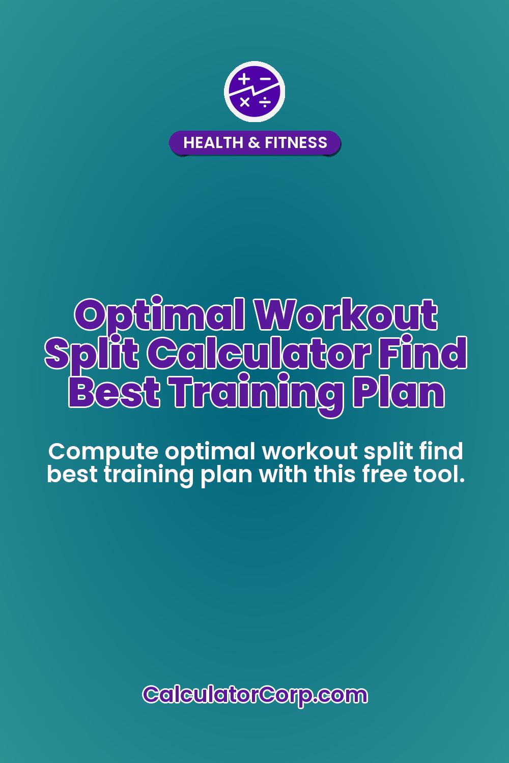 Optimal Workout Split Calculator Find Best Training Plan