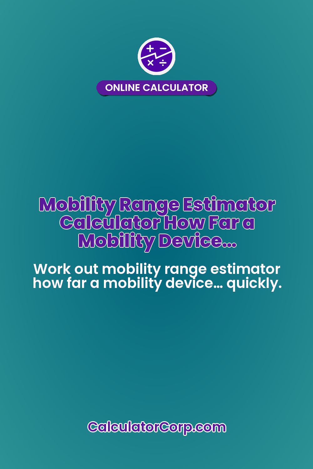 Mobility Range Estimator Calculator How Far a Mobility Device…