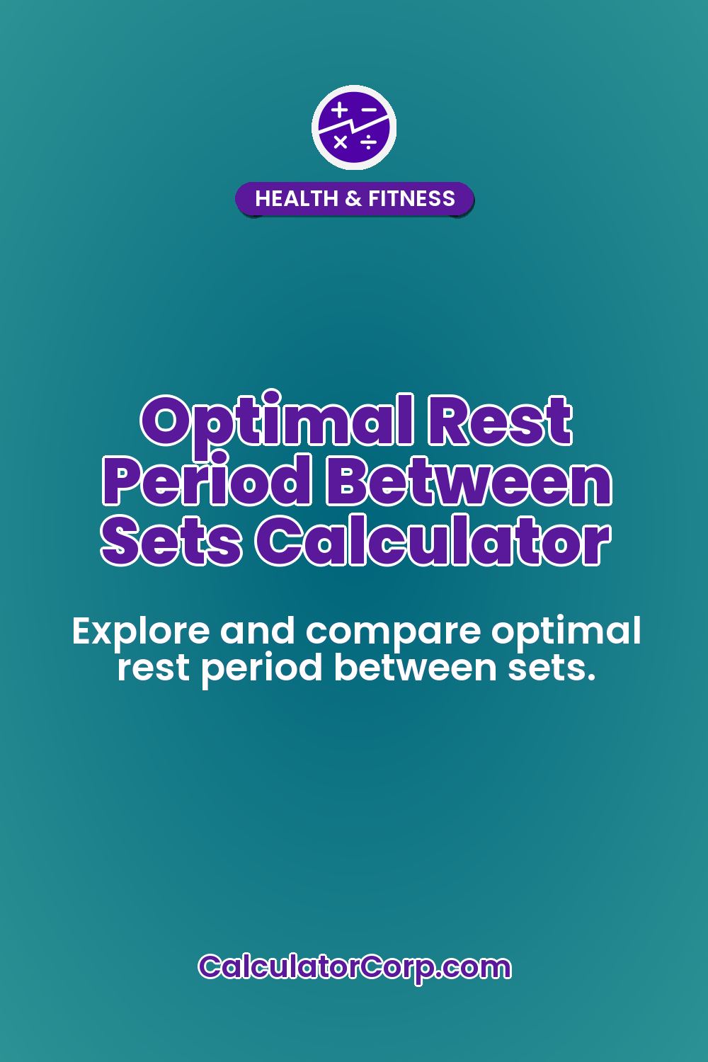 Optimal Rest Period Between Sets Calculator