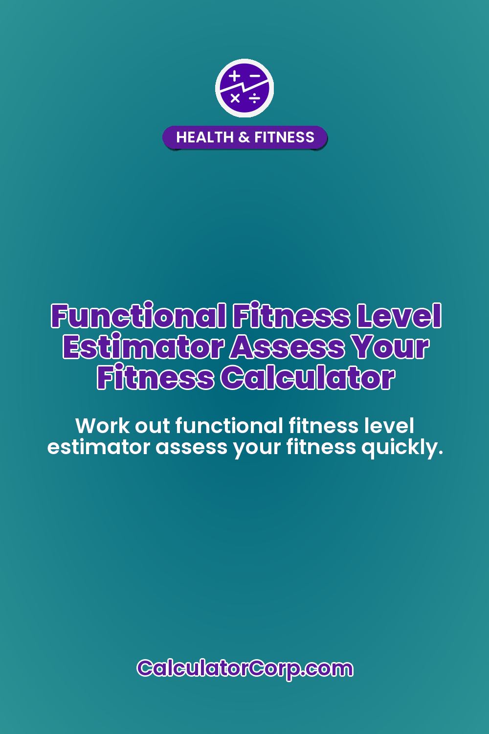 Functional Fitness Level Estimator Assess Your Fitness Calculator