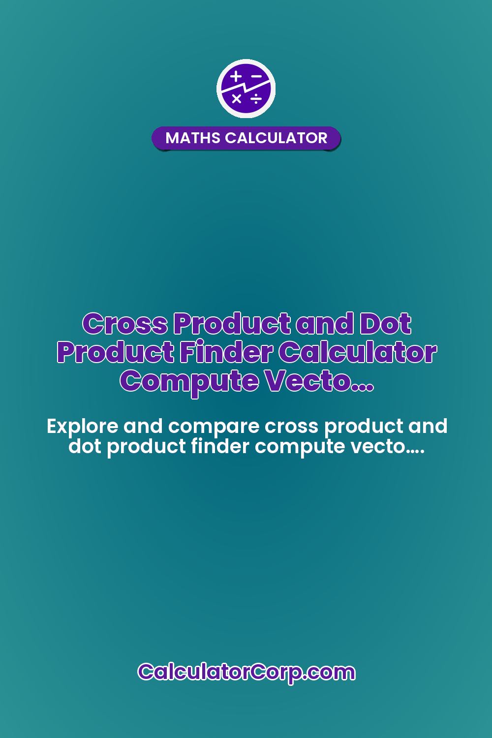 Cross Product and Dot Product Finder Calculator Compute Vecto…