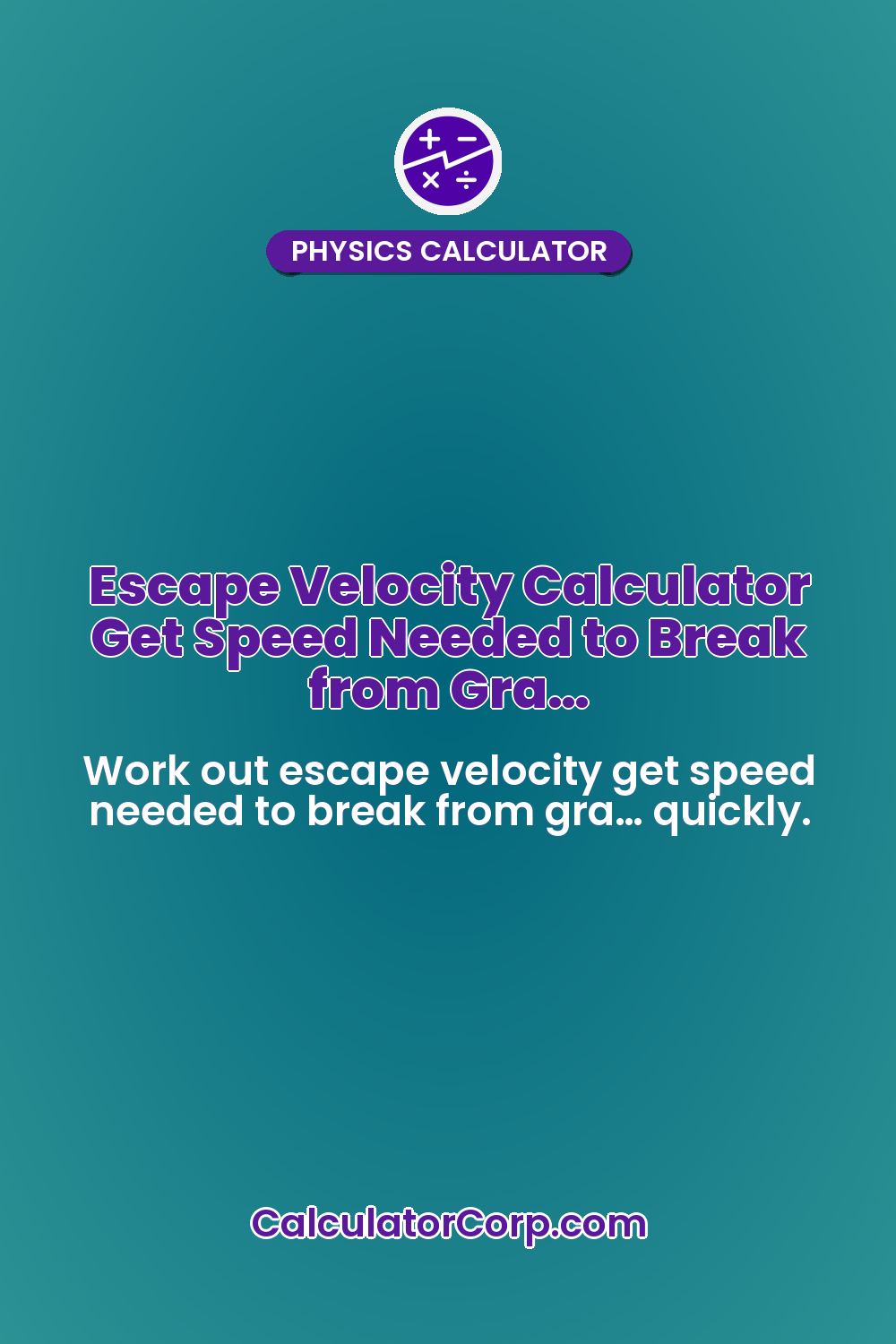 Escape Velocity Calculator Get Speed Needed to Break from Gra…