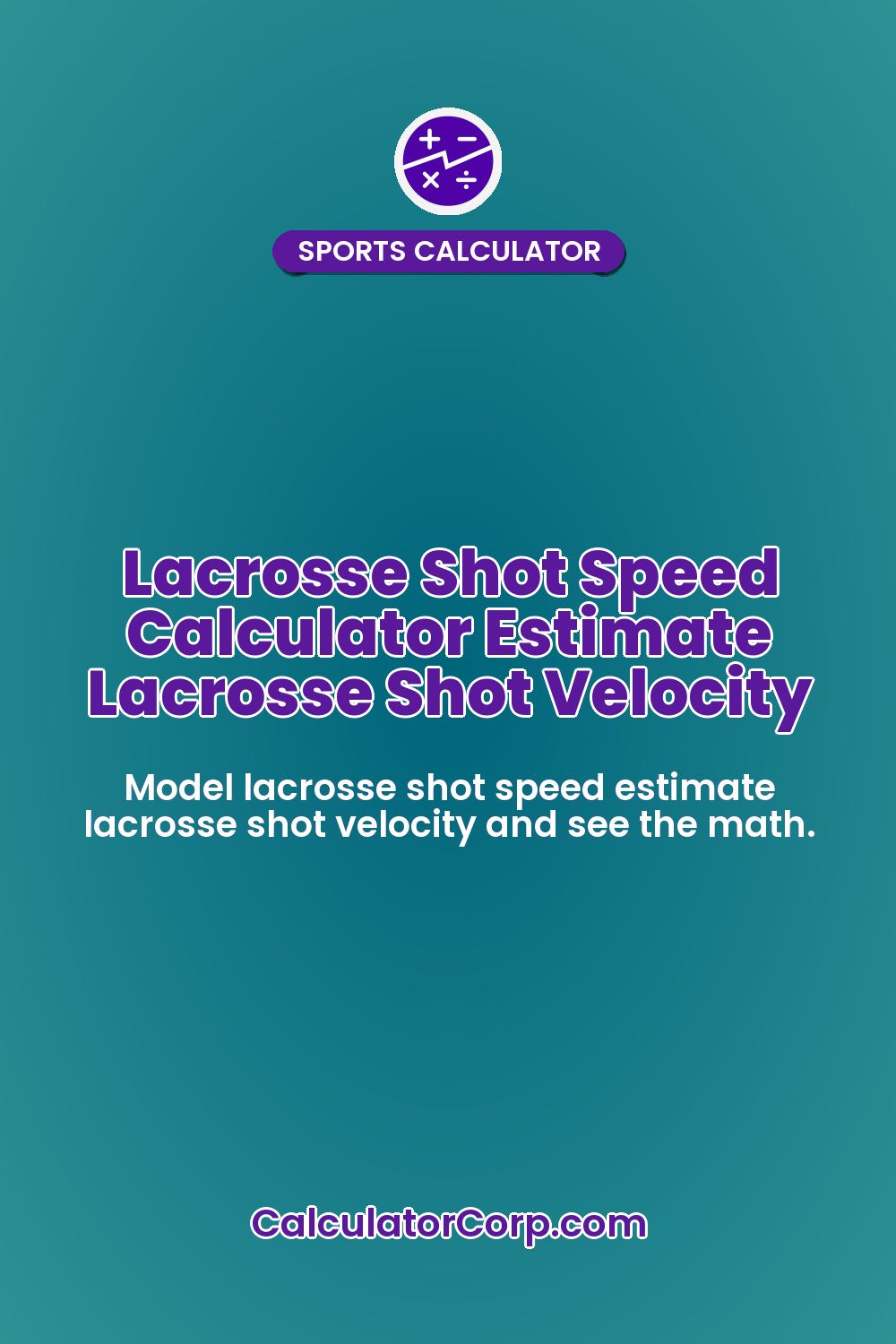 Lacrosse Shot Speed Calculator Estimate Lacrosse Shot Velocity