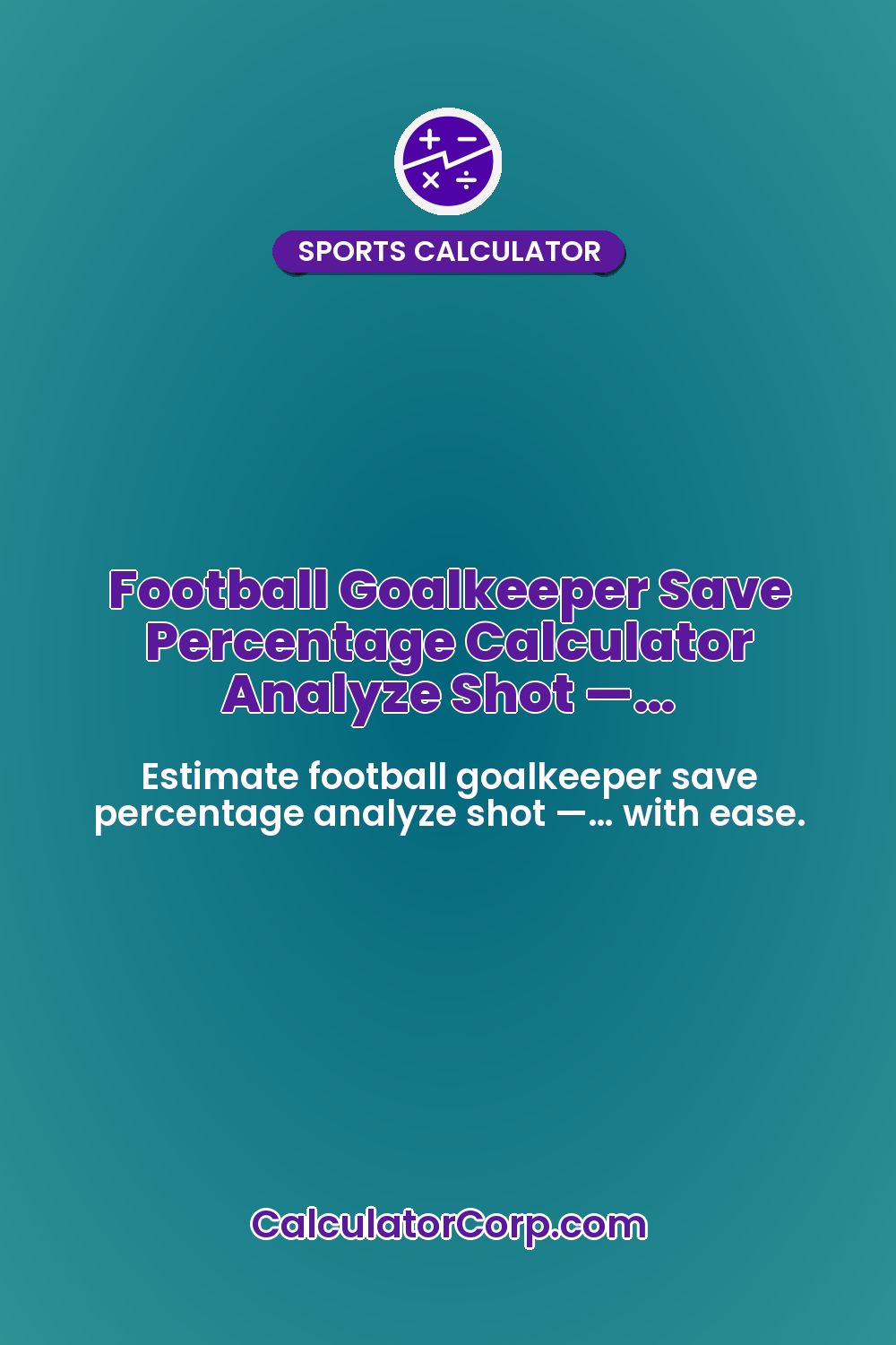 Football Goalkeeper Save Percentage Calculator Analyze Shot —…