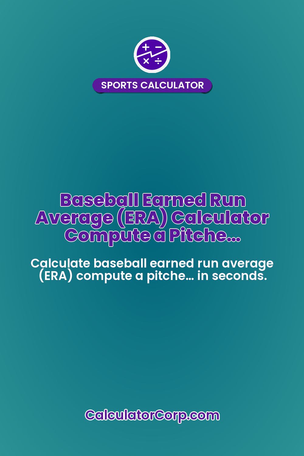 Baseball Earned Run Average (ERA) Calculator Compute a Pitche…