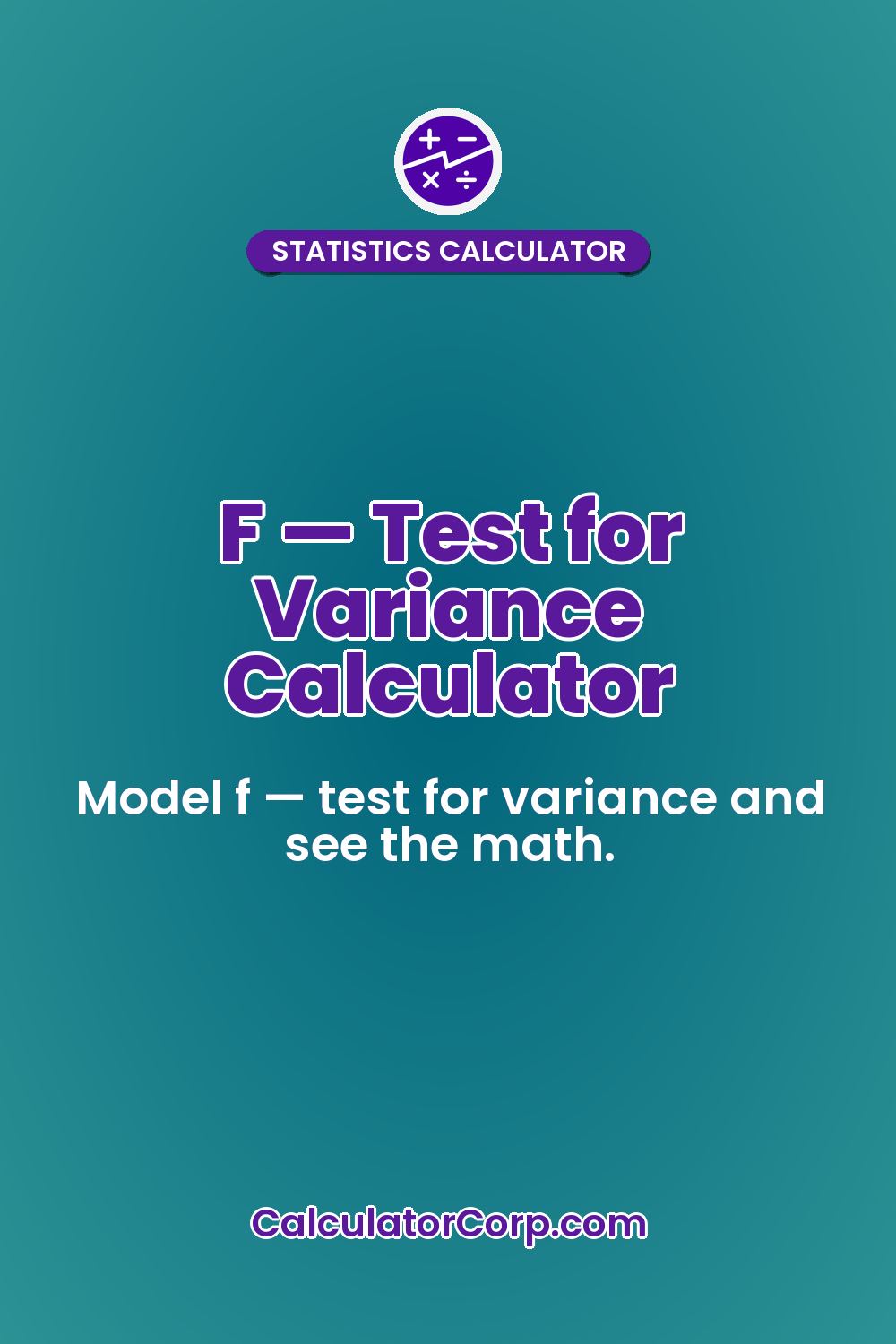 F — Test for Variance Calculator