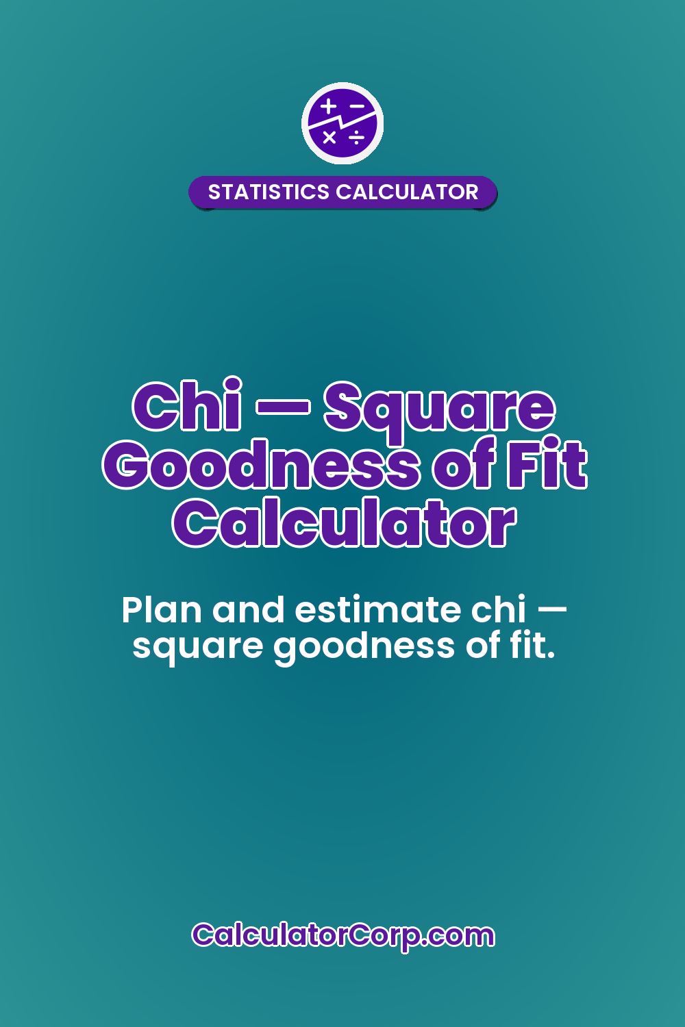Chi — Square Goodness of Fit Calculator