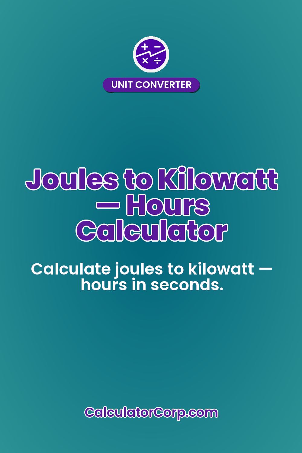 Joules to Kilowatt — Hours Calculator