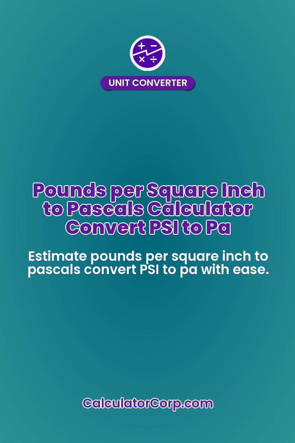 Pounds per Square Inch to Pascals Calculator Convert PSI to Pa