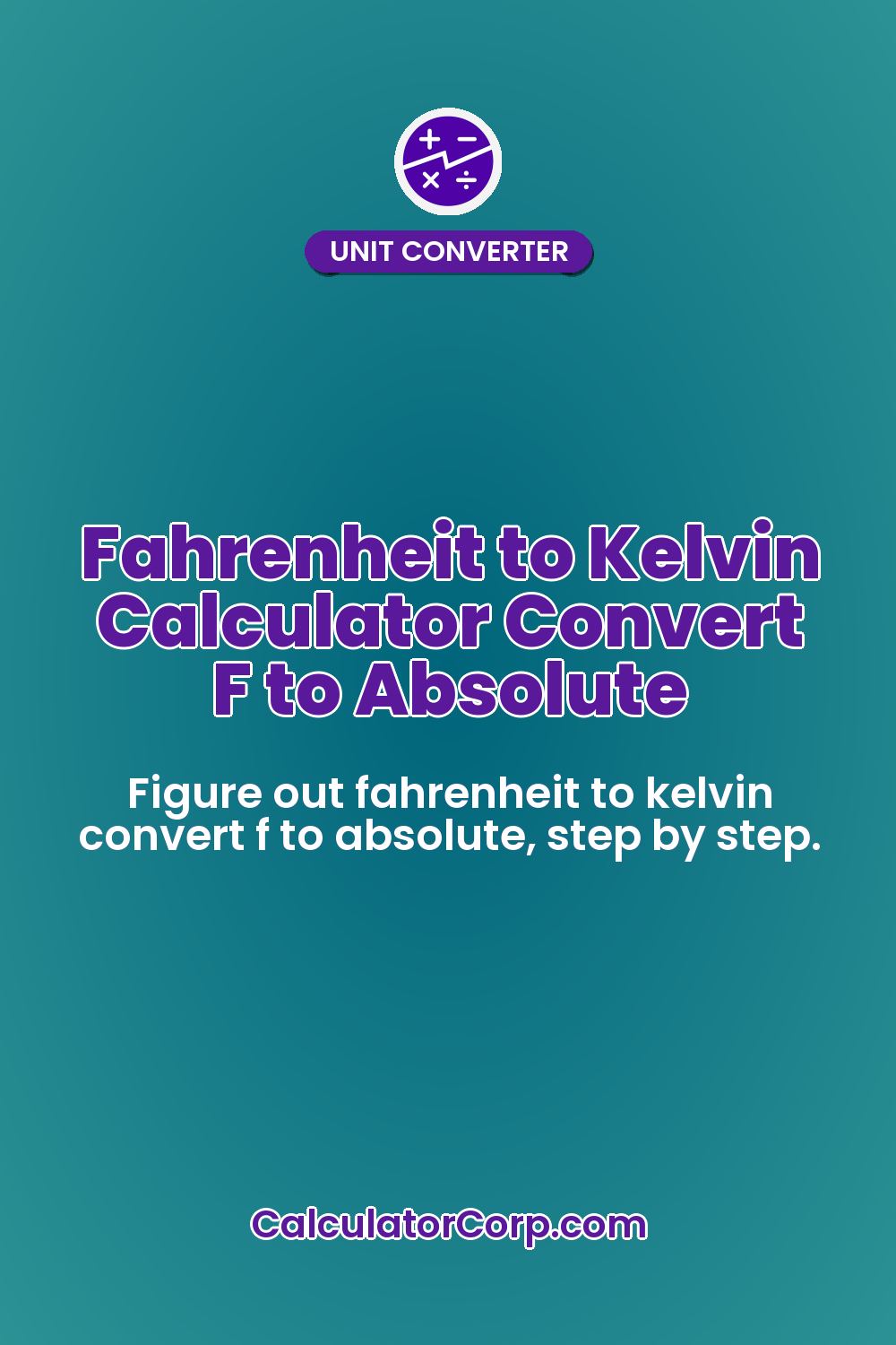 Fahrenheit to Kelvin Calculator Convert F to Absolute