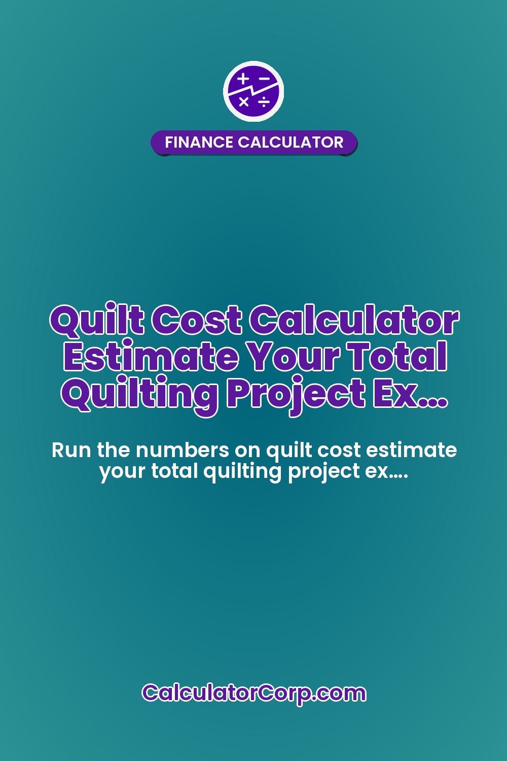 Quilt Cost Calculator Estimate Your Total Quilting Project Ex…