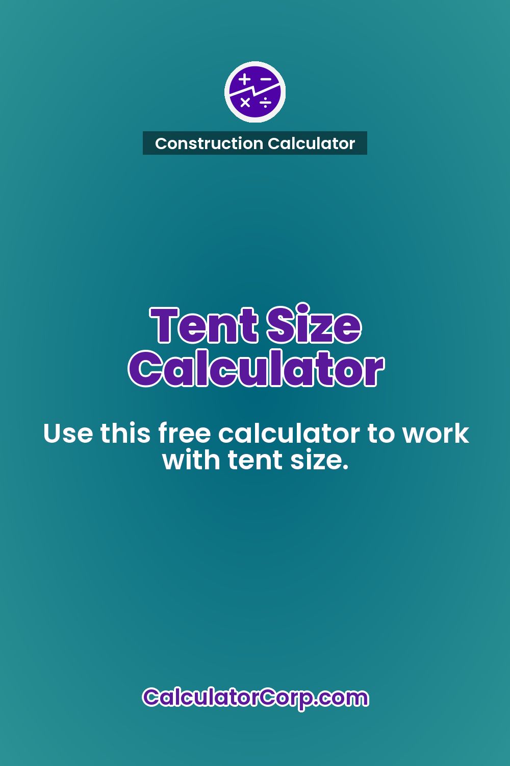 Tent Size Calculator - Pinterest image for CalculatorCorp.com