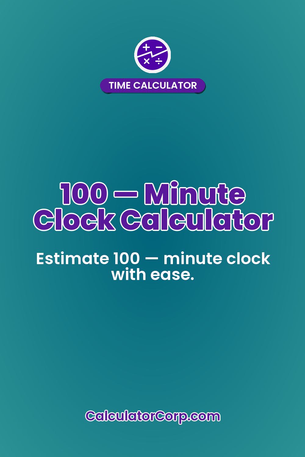 100 — Minute Clock Calculator