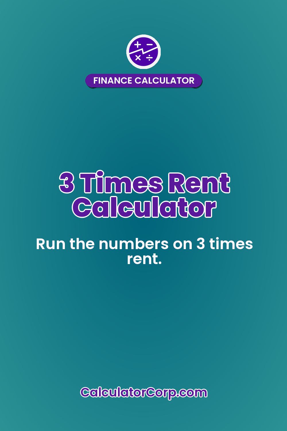 3 Times Rent Calculator