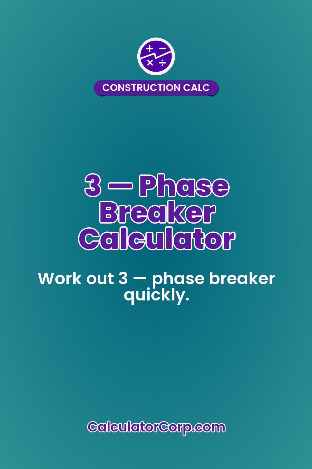 3 — Phase Breaker Calculator