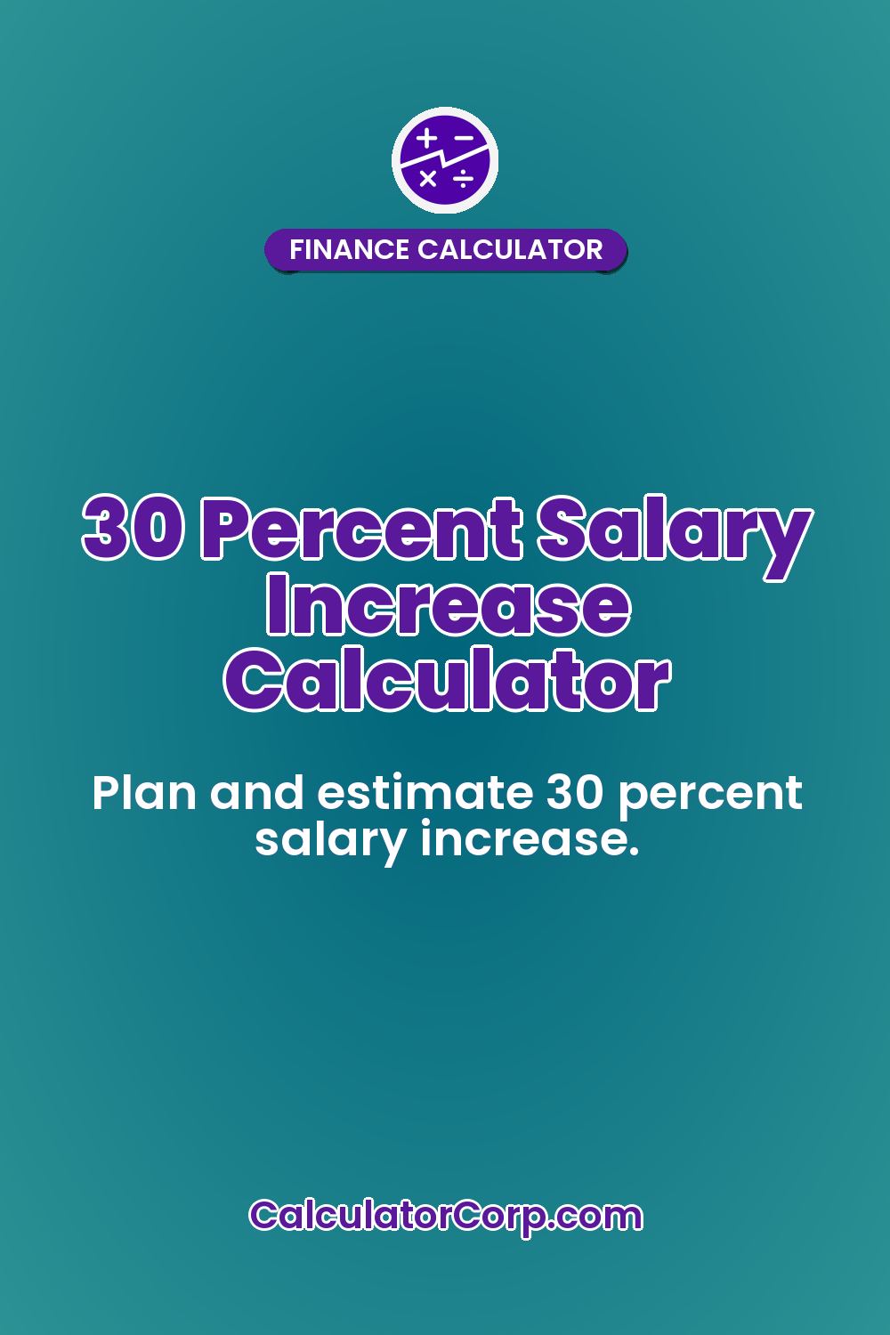 30 Percent Salary Increase Calculator