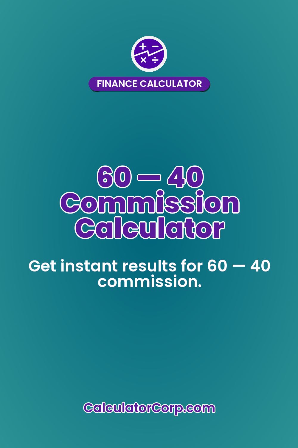 60 — 40 Commission Calculator
