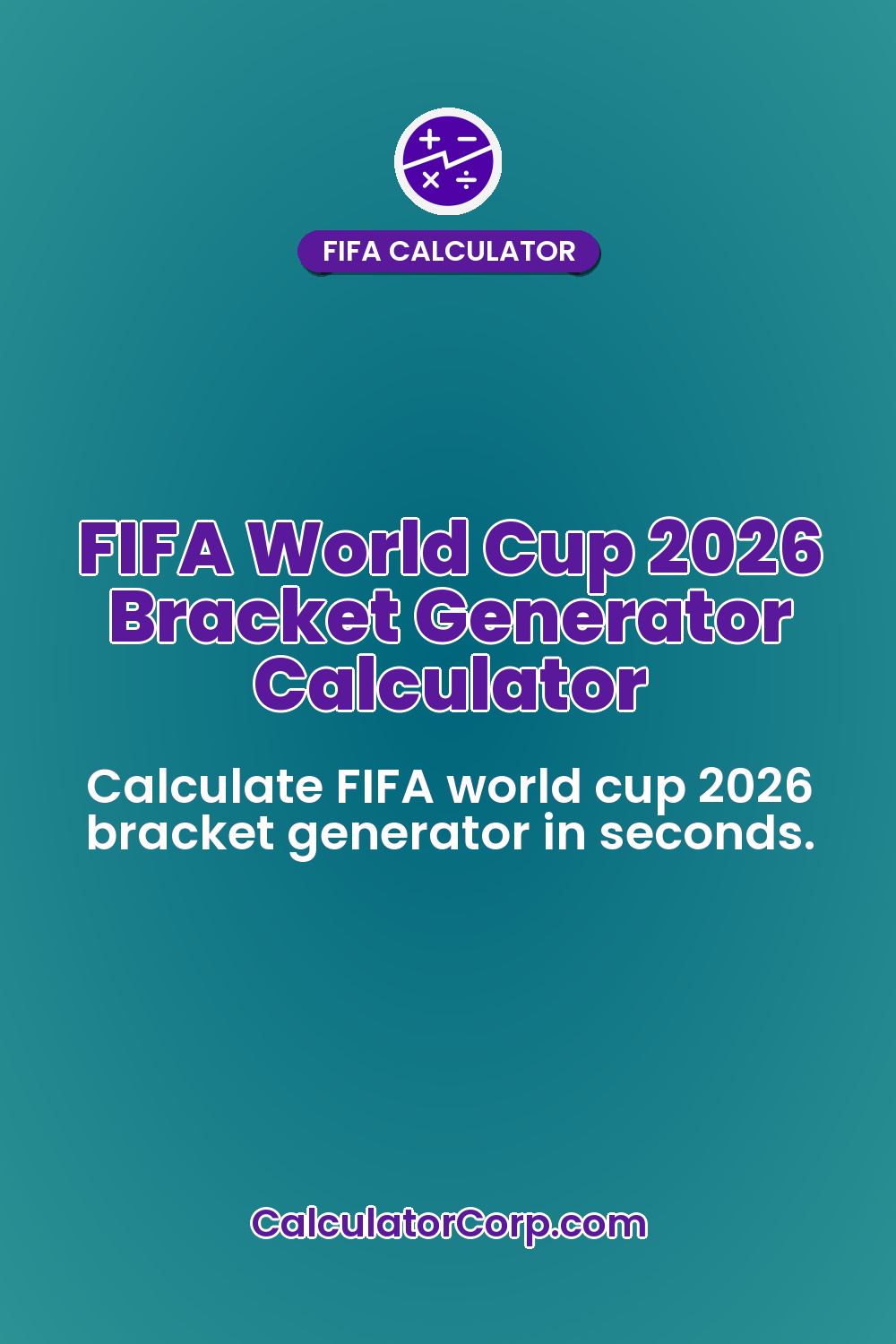 FIFA World Cup 2026 Bracket Generator Calculator
