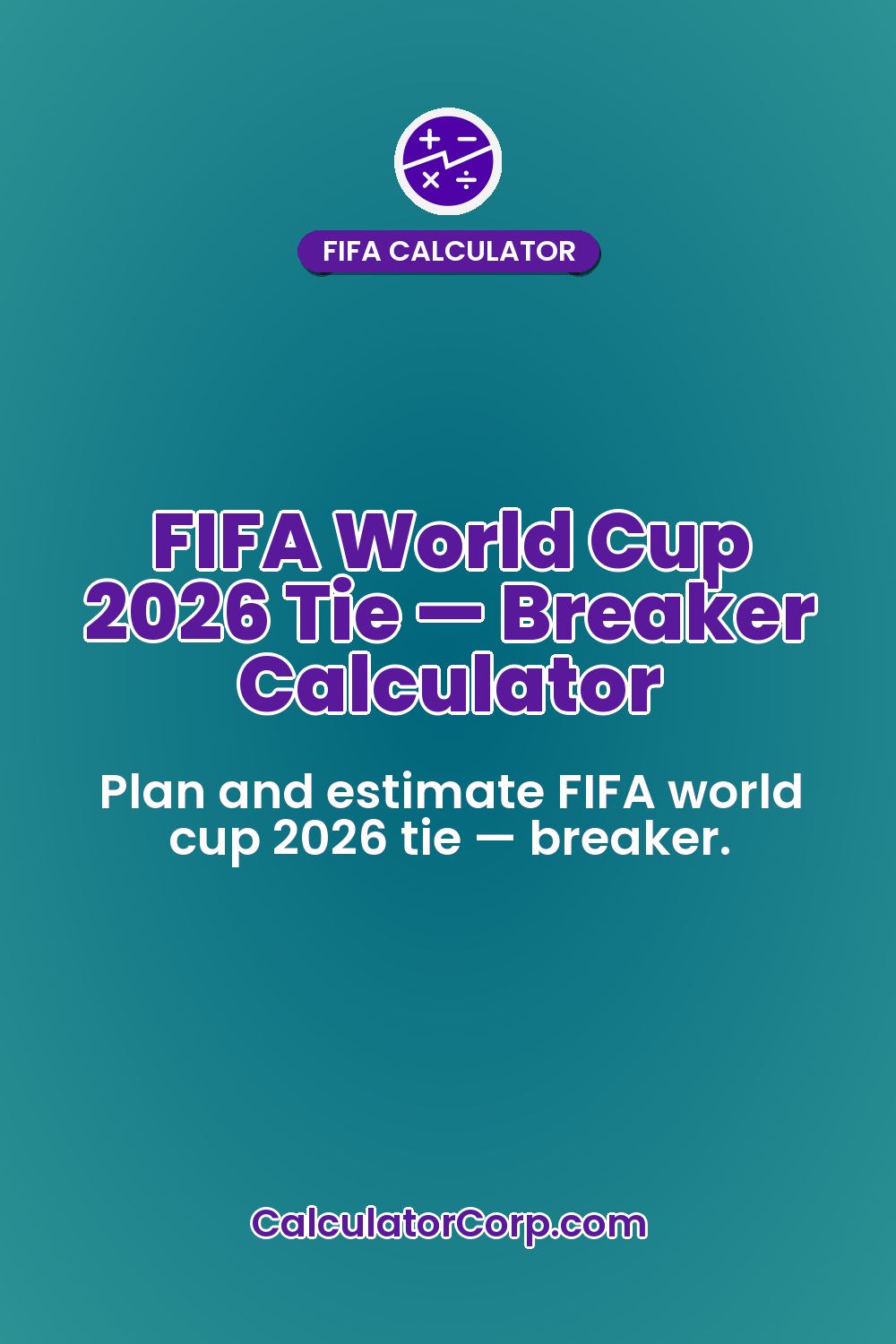 FIFA World Cup 2026 Tie — Breaker Calculator