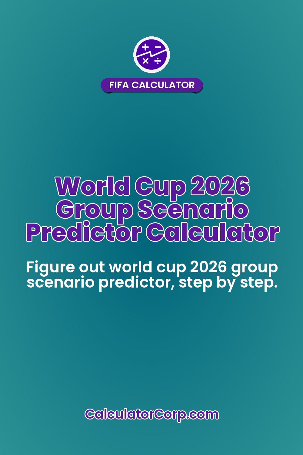 World Cup 2026 Group Scenario Predictor Calculator
