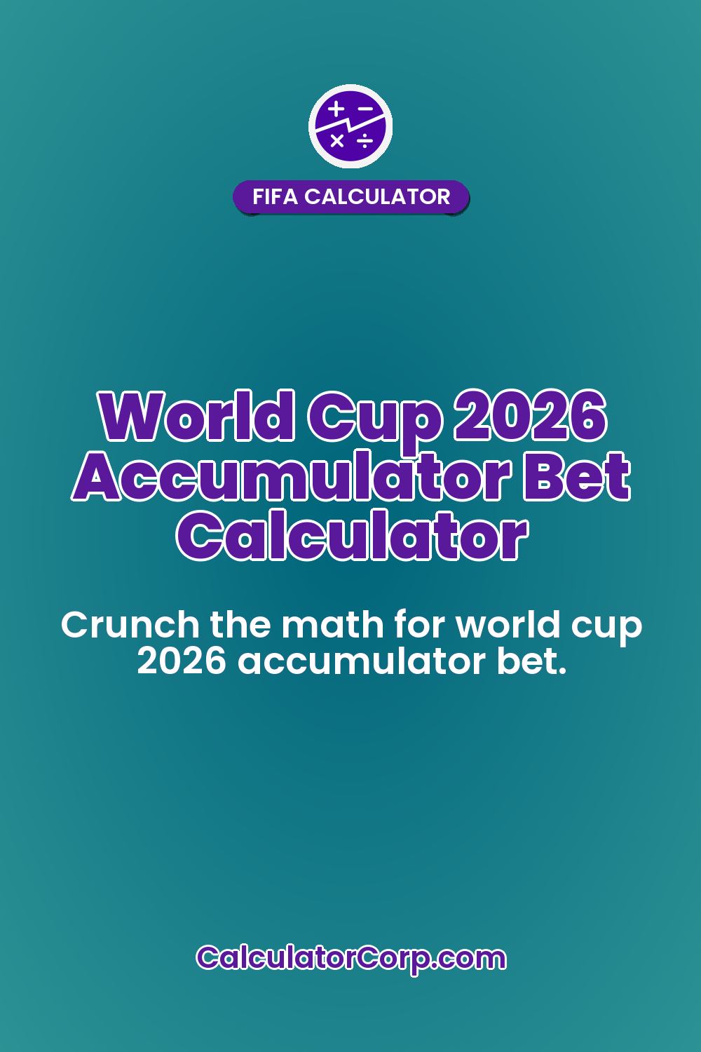 World Cup 2026 Accumulator Bet Calculator